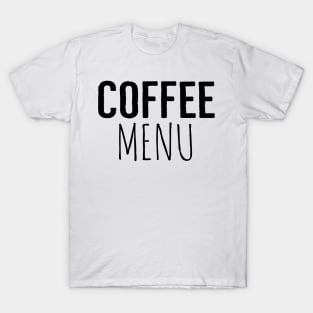 Coffee Menu Funny T-Shirt